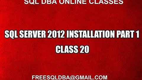 Sql Server 2012 Installation Part 1 Class 20