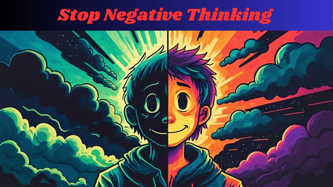 How to Stop Negative Thinking and Improve Your Mindset - YouTube