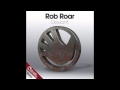 Rob Roar - Deviant (Rob's 'Terrace Attack' Mix)