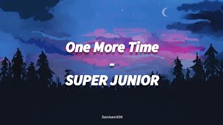 SUPER JUNIOR - One More Time [LIRIK SUB INDO]