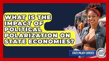 What Is The Impact Of Political Polarization On State Economies? - State Policy Experts