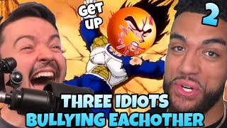 THREE IDIOTS BULLYING EACH OTHER GREATEST COMPILATION VOL 2!!!
