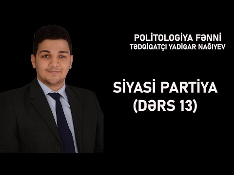 Siyasi Partiya  - Politologiya Mühazirə 13