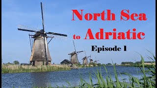 North Sea to Adriatic Cycle Tour: Ep 1 EV 15 Rhine Cycle Route Netherlands (Amsterdam to Millingen)