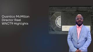 Director's Reel, Quantico McMillan (Weeknights at 11pm, December 12. 2025) Channel 9 WNCT CBS