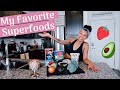 MY FAVORITE SUPERFOODS! All the Wholesome Foods I Love!