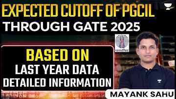 PGCIL of GATE 2025 | Expected Cut-off | Minimum GATE Score | Complete Details