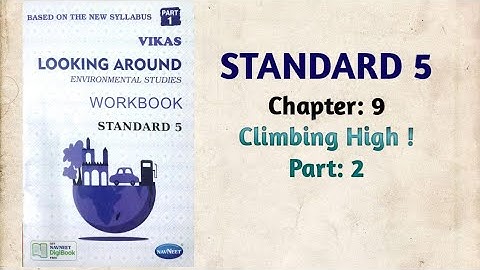 Std-5 EVS | CH:9 Climbing  High!| Part 2 | Vikas Workbook Solution | Looking Around | Ncert