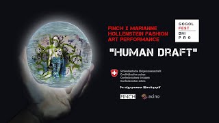 Human Draft || FINCH x Marianne Hollenstein fashion art performance