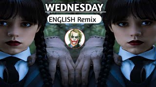 Wednesday Addams English Remix Song New English Music B Boosted Arabian Arabic 9Xd Remix