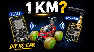 Can an ESP32 + NRF RC Car Really Go far beyond 1 KM? | FAKE Ultra Long Range RC Car