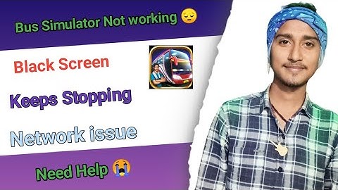 Bus Simulator Indonesia App Keeps Crashing Problem Solution - Fix Bus Simulator Indonesia Crash
