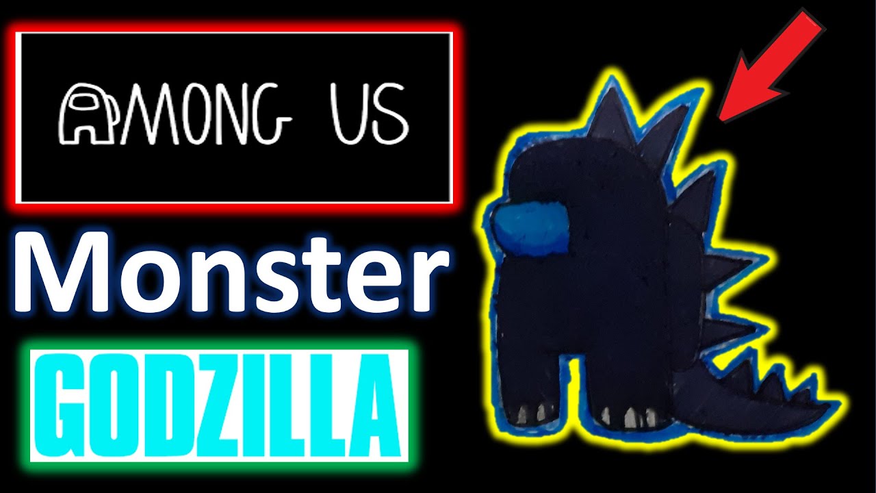among us monster- Godzilla (drawing) - YouTube