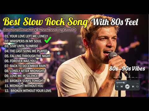 Best Slow Rock Song -  your love left me lonely, whisper in my soul, the last song we played (004)