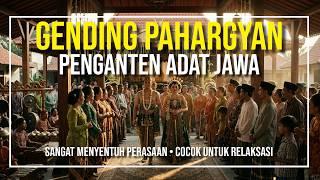 GENDING PAHARGYAN PENGANTEN ADAT JAWA