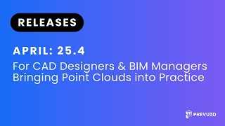 Release 25.4 – CAD Integration, Scan Support & Modeling Tools | Prevu3D