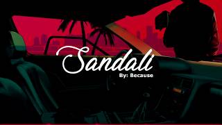 SANDALI - BECAUSE (OFFICIAL LYRICS)