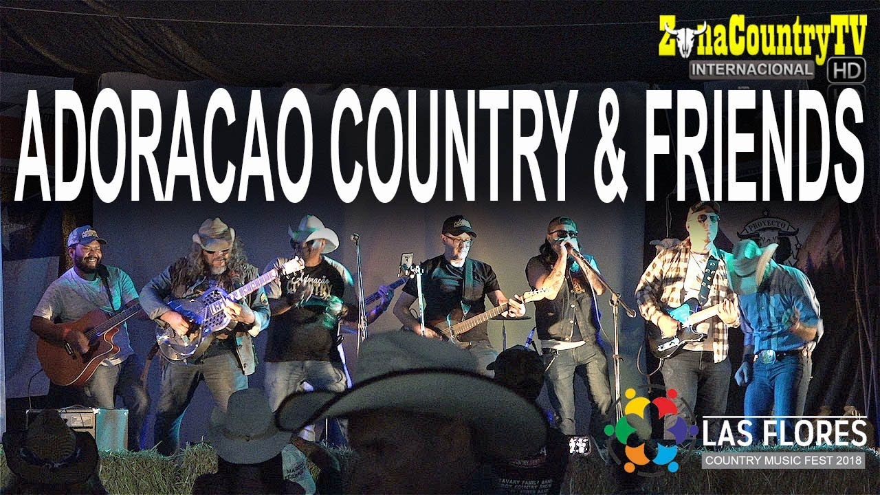 Adoraçao Country & Friends - Las FLores CMF2018