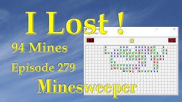 94 Mines- EX. 1 of 5 - I LOST ! - EP. 279 - Real Time - No Sound - Minesweeper Practice