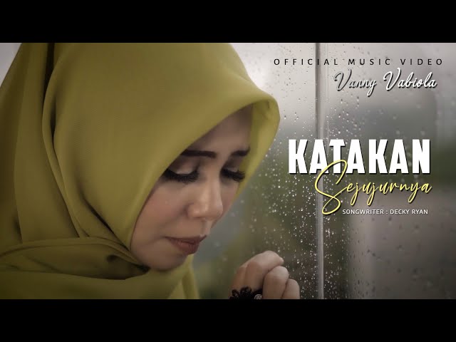 VANNY VABIOLA - KATAKAN SEJUJURNYA (OFFICIAL MUSIC VIDEO) class=