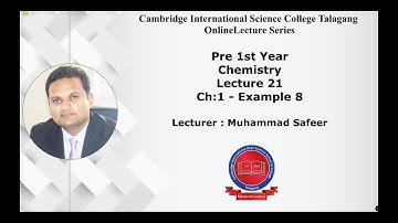 Pre-1st Year - [Chemistry] - Lecture#21 - Muhammad Safeer - CISC Online Lecture Series