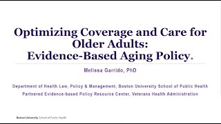 Optimizing Coverage and Care for Older Adults: Evidence-Based Aging Policy.
