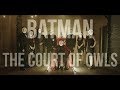 Batman the court of owls  short fan film