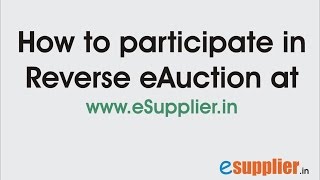 How to Participate at Reverse eAuction at www.esupplier.in