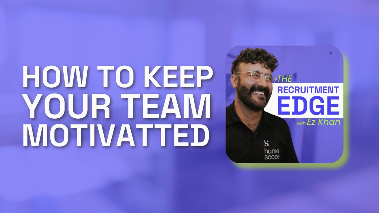 How to keep your team motivated | Hume Scope - YouTube