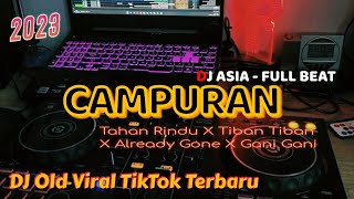 DJ TAHAN RINDU FULL BEAT VIRAL TERBARU 2023 || DJ ASIA