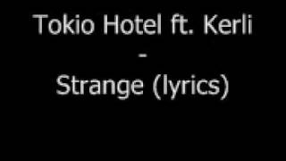 Video thumbnail of "Tokio Hotel ft. Kerli - Strange Lyrics"