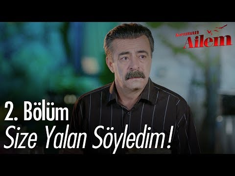 Size yalan söyledim! - Kocaman Ailem 2. Bölüm