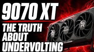 The TRUTH About Undervolting And Overclocking An RX 9070 XT