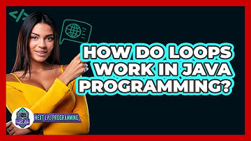 How Do Loops Work In Java Programming? - Next LVL Programming
