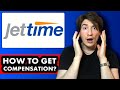 How to get compensation from Jettime | Fast & Easy 2025