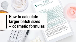 How to calculate large batch sizes  - cosmetic formulas