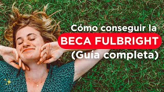 Cómo conseguir la beca FULBRIGHT 🇺🇸 👩🏼‍🎓 l Máster GRATIS en EEUU