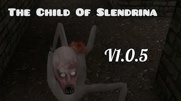 The Child Of Slendrina V1.0.5 Full Gameplay