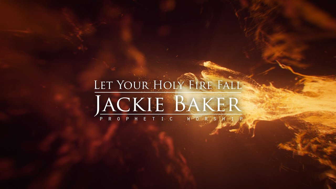 Let Your Holy Fire Fall [Prophetic Worship] - YouTube