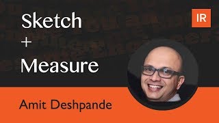 Sketch + Measure - Amit Deshpande - IR Lightning Talks 1