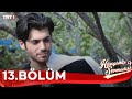 Hangimiz Sevmedik - 13.Bölüm