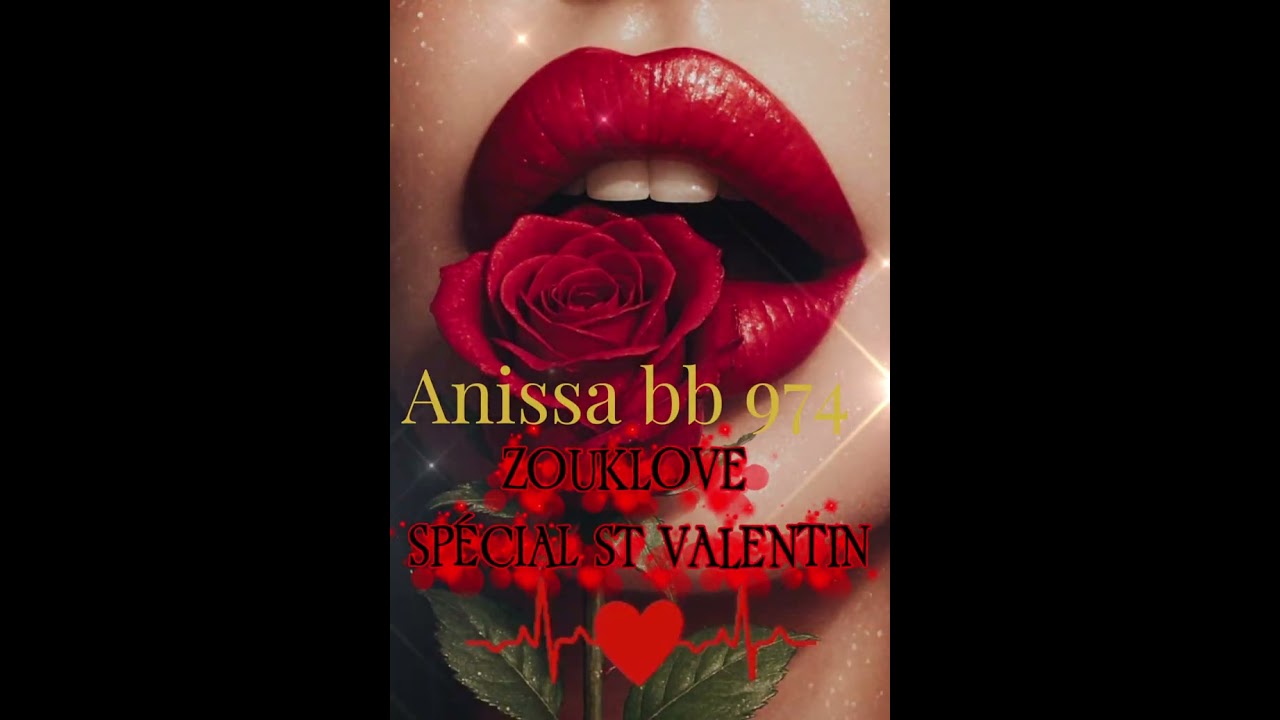 ZOUKLOVE SPÉCIAL ST VALENTIN BY @anissabb974 