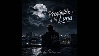 Pregúntale a la luna 🌙 _ Dálem Restrepo 