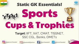 Important Sports Cups and Trophies | Static GK | MCQs | IIFT, XAT, CMAT, TISSNET, SSC CGL, Bank exam