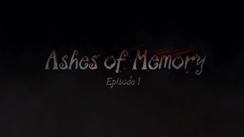Identify V: Ashes of Memory Episode 1 (part 1)