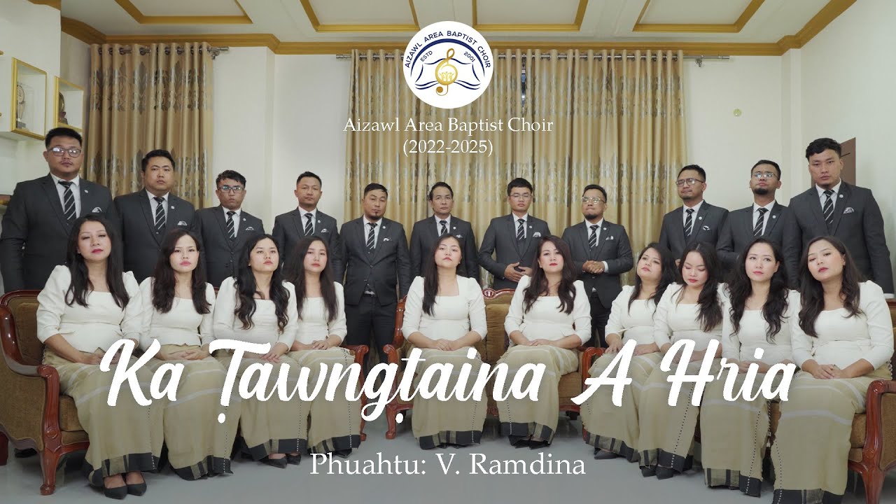 Aizawl Area Baptist Choir (2022-2025) - Ka Tawngtaina A Hria