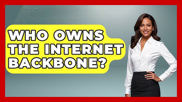 Who Owns the Internet Backbone? - Internet Infrastructure Explained