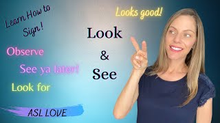 How to Sign LOOK - SEARCH - WATCH - SEE - Sign Language ASL 