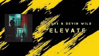 D-Sturb & Devin Wild - Elevate (Extended Mix)