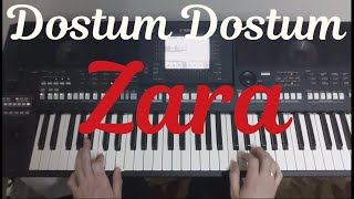 Dostum Dostum -- Zara -- Yamaha A2000 org ile Resimi